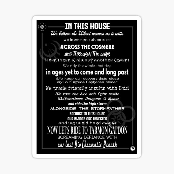 Item preview, In This House - WoT/Cosmere edition designed and sold by Taveren-Tavern.