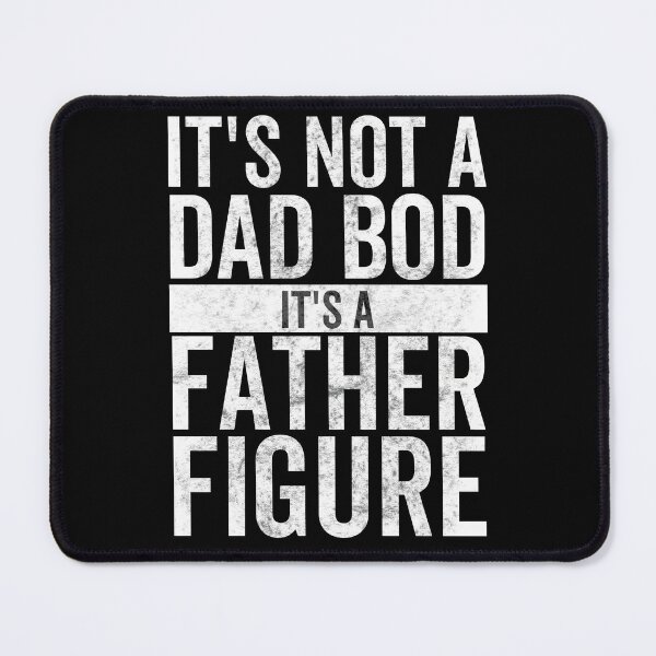 Item preview, Mens Its Not a Dad Bod its a Father Figure, Funny Fathers Day T-Shirt designed and sold by bitstudio.