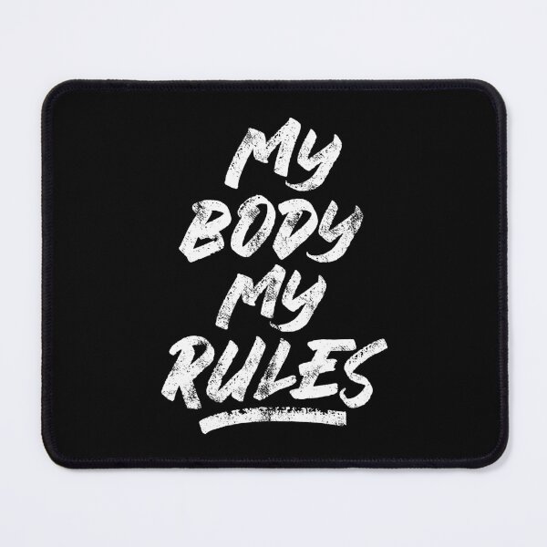 Item preview, MY BODY MY RULES INKED STATEMENT, BY SUBGIRL designed and sold by SUBGIRL.