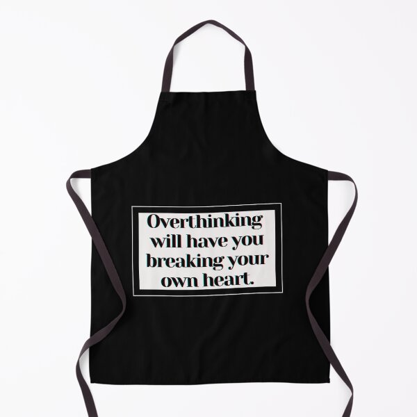 Item preview, Overthinking will have you breaking your own heart. designed and sold by PostiveText.