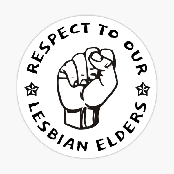 Item preview, Respect to our Lesbian Elders designed and sold by LP.