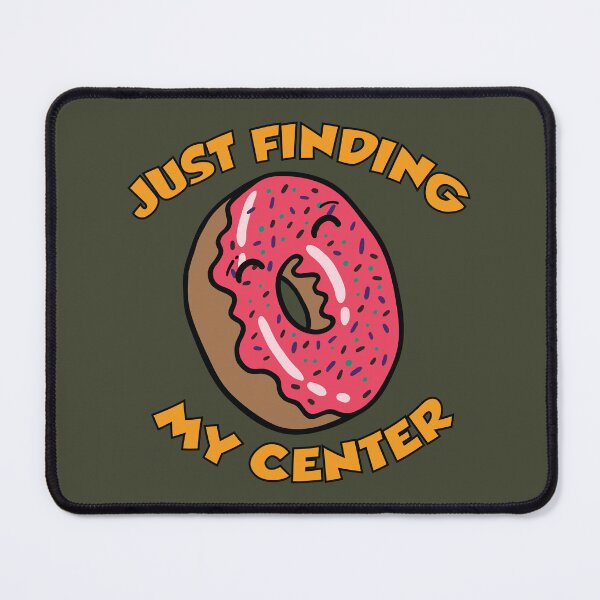 Item preview, Just finding my center designed and sold by Donutlovers.