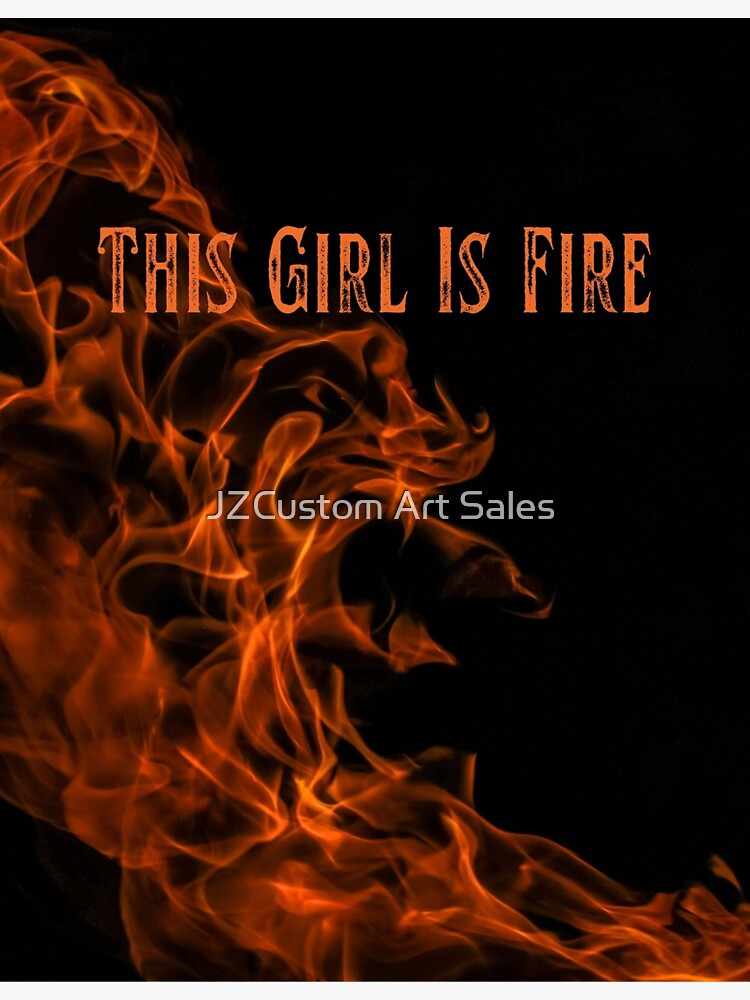 This Girl Is Fire Meaning