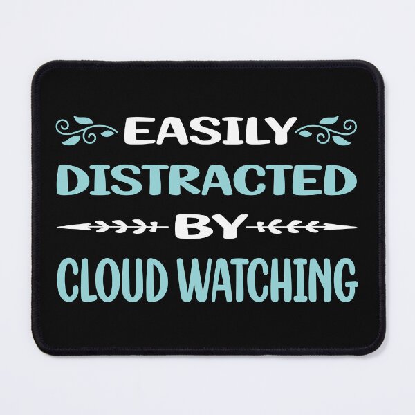 Item preview, Funny Easily Distracted Cloud Watching designed and sold by sobonncbskyx.