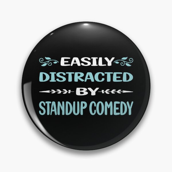 Item preview, Funny Easily Distracted Standup Comedy designed and sold by sobonncbskyx.