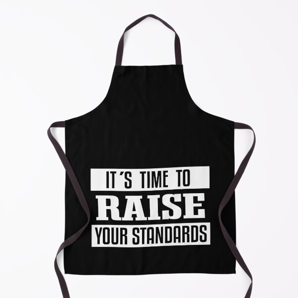Item preview, It's time to raise your standards for daily motivation  designed and sold by TheLuckyShirts.