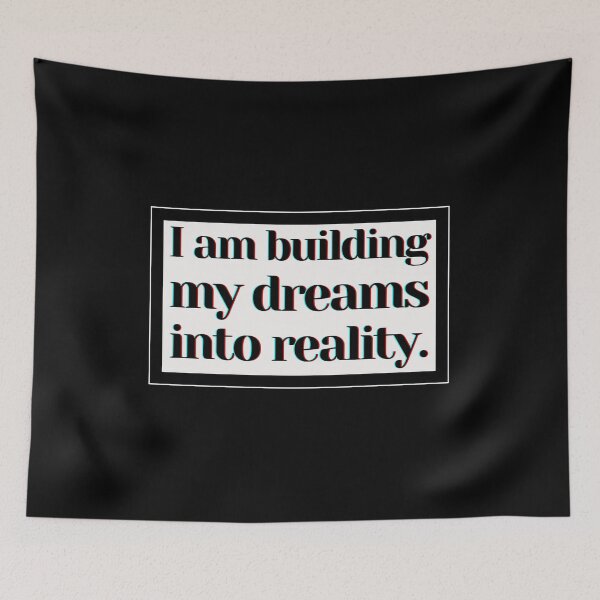 Item preview, I am building my dreams into reality. designed and sold by PostiveText.
