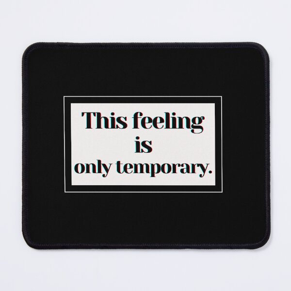 Item preview, This feeling is only temporary. designed and sold by PostiveText.