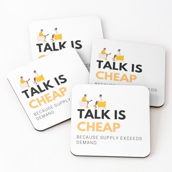 Item preview, Talk is cheap law of supply and demand joke, teaching demand and supply microeconomics, economics teacher designed and sold by ECONTSHIRTS.