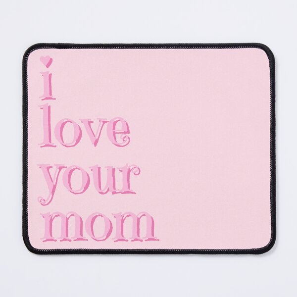 Item preview, Pink I Love Your Mom designed and sold by Pink Ribbon.