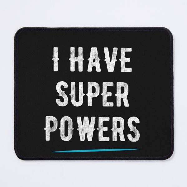 Item preview, I have super powers  designed and sold by Cherkaou-med.