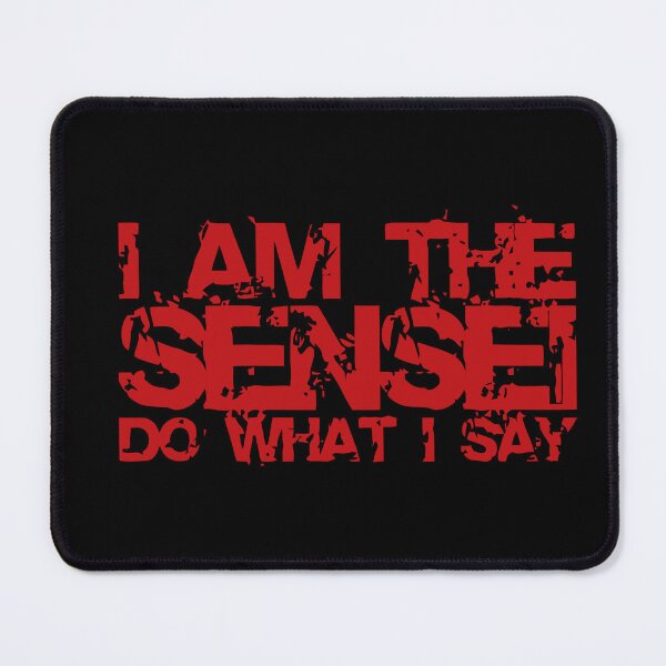 Item preview, I am the sensei do what i say designed and sold by VicFreedomind.