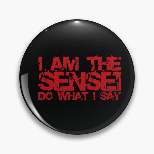 Item preview, I am the sensei do what i say designed and sold by VicFreedomind.
