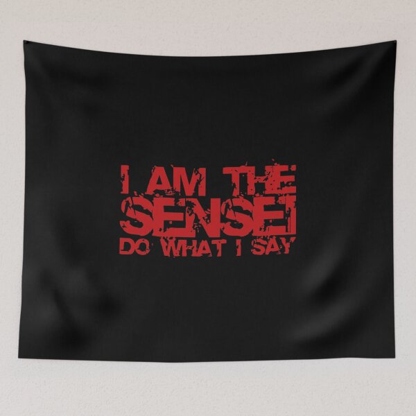 Item preview, I am the sensei do what i say designed and sold by VicFreedomind.