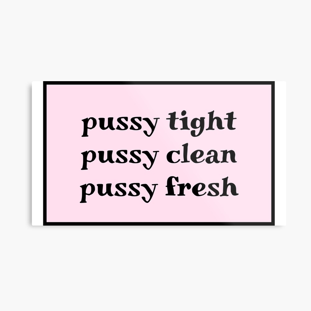 pussy tight pussy clean pussy fresh