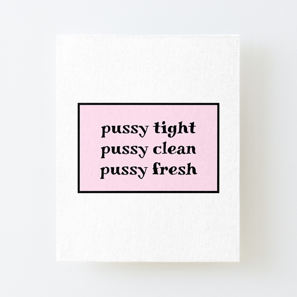 pussy tight pussy clean pussy fresh