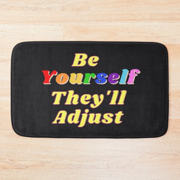 Item preview, Be Yourself They'll Adjust, Pride Month designed and sold by RedFlowerful.