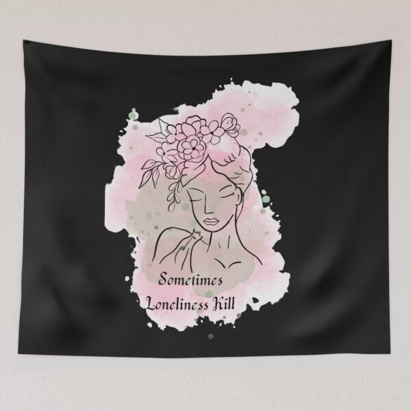 Item preview, sometimes loneliness kill, designed and sold by Nicedeco.