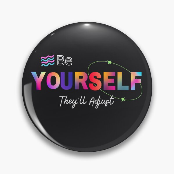 Item preview,  Be Yourself They'll Adjust, Pride Month designed and sold by RedFlowerful.