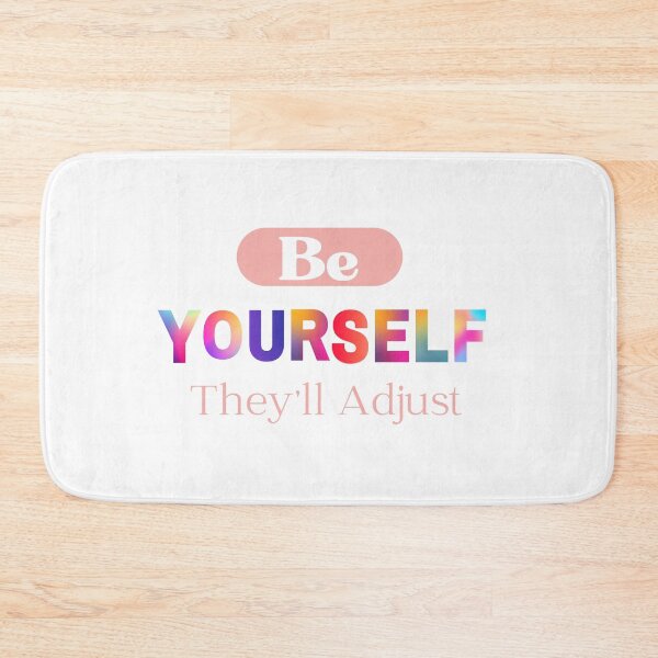 Item preview,  Be Yourself They'll Adjust, Pride Month designed and sold by RedFlowerful.