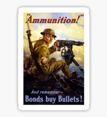 Bonds Buy Bullets -- World War I Sticker