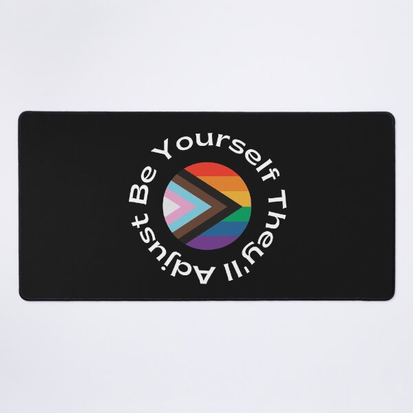 Item preview, Be Yourself They'll Adjust, Pride Month designed and sold by RedFlowerful.