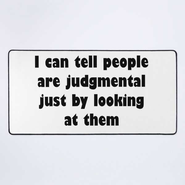 Item preview, I can tell people are judgmental just by looking at them designed and sold by nessdo.