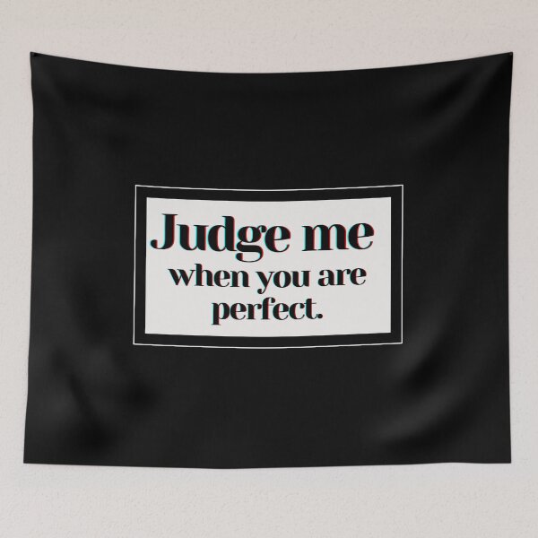 Item preview, Judge me when you are perfect. designed and sold by PostiveText.