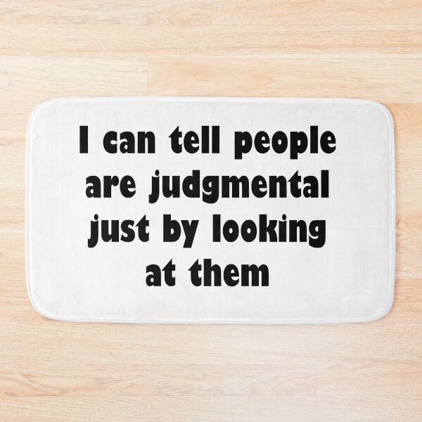 Item preview, I can tell people are judgmental just by looking at them designed and sold by nessdo.