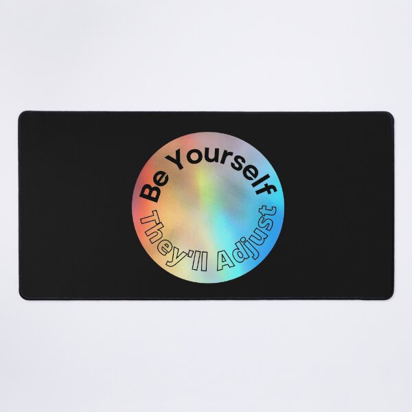 Item preview,   Be Yourself They'll Adjust, Pride Month designed and sold by RedFlowerful.