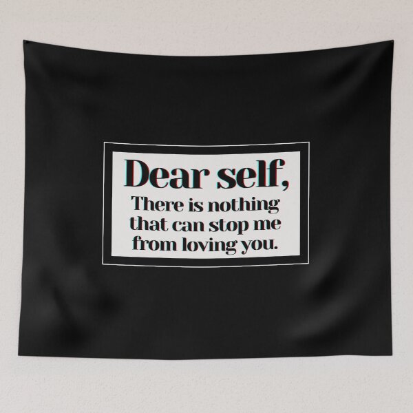 Item preview, Dear self, There is nothing that can stop me from loving you. designed and sold by PostiveText.