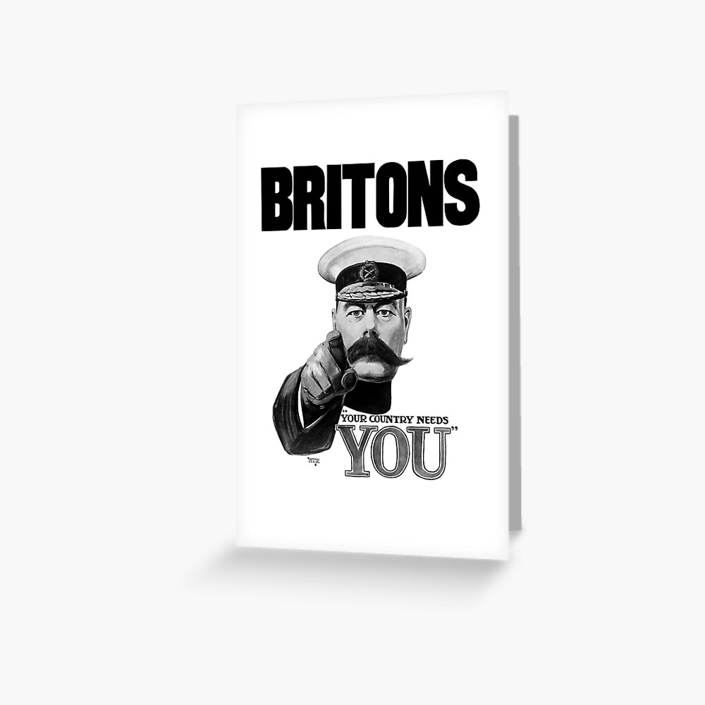 "Britons Your Country Needs You Lord Kitchener" Greeting Card for