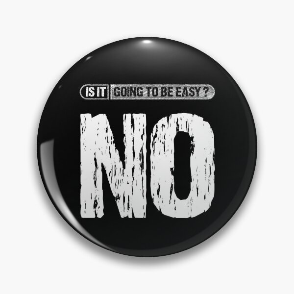 Item preview, Is it going to be easy No for best motivation  designed and sold by TheLuckyShirts.