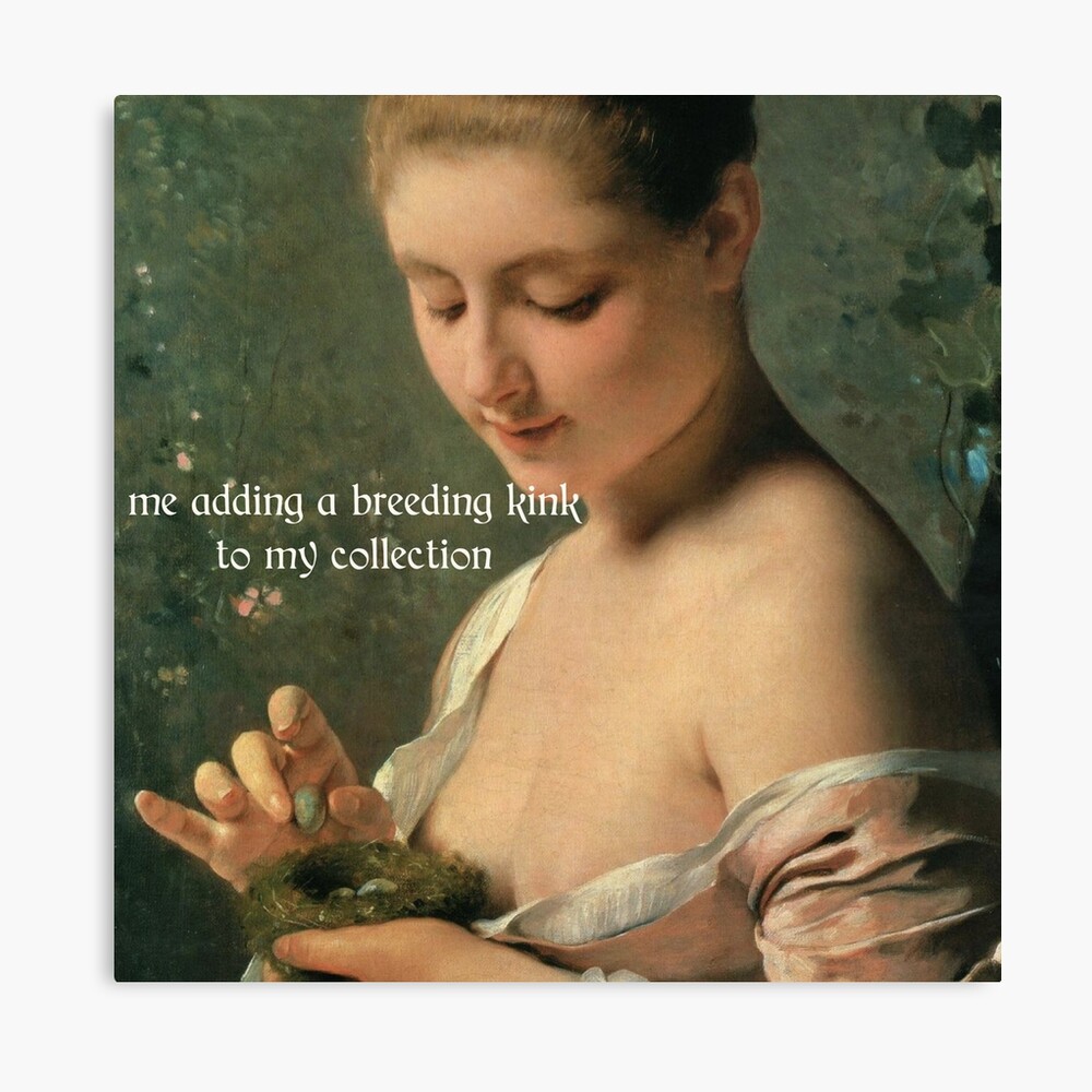 me adding a breeding kink to my collection renaissance painting meme -  bookish