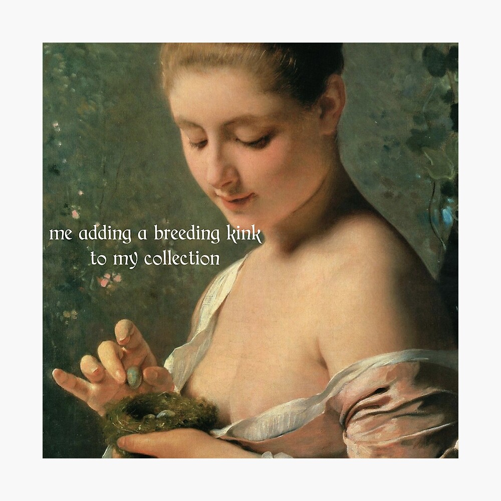 me adding a breeding kink to my collection renaissance painting meme -  bookish