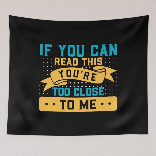 Item preview, Funny Anti-Social  - If You Can Read This You're Too Close to Me designed and sold by SimplyDeals.