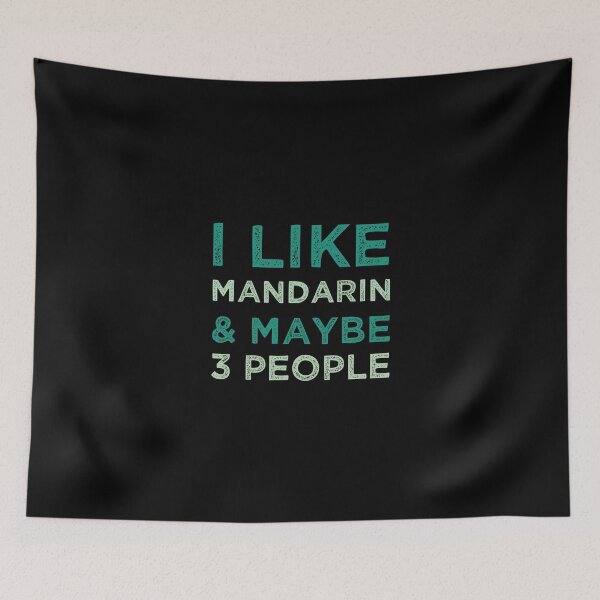 Item preview, I Like Mandarin And Maybe 3 People designed and sold by medbdj.