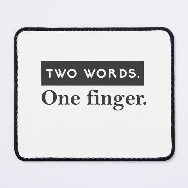 Item preview, Two Words One Finger designed and sold by McPurrface.