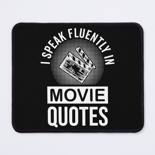 Item preview, Funny Movie Quotes: I Speak Fluently In Movie Quotes, Cinema Lovers designed and sold by AMINE  ★★★★★.