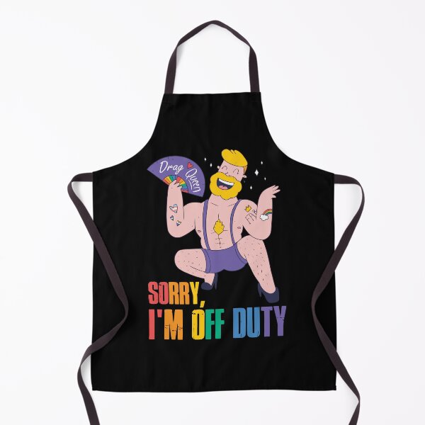 Item preview, happy pride month lgbtq month 2022 Drag Queen Sorry, I'm Off Duty designed and sold by ecomdesign.