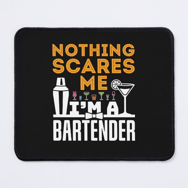 Item preview, Nothing Scares Me I'm A Bartender Funny Bartending Quote designed and sold by jaygo.