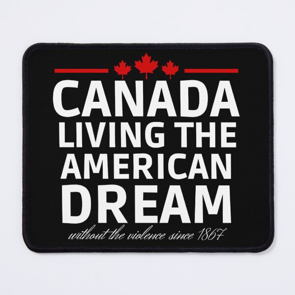 Item preview, Canada Day - Canada Living The American Dream - Friendly Neighbor designed and sold by Sonatablue.