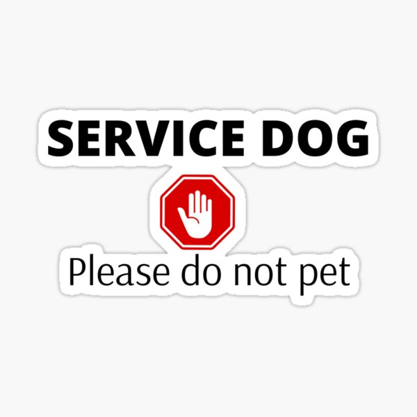 "Service Dog Please Do Not Pet" Sticker for Sale by Harleqindesign