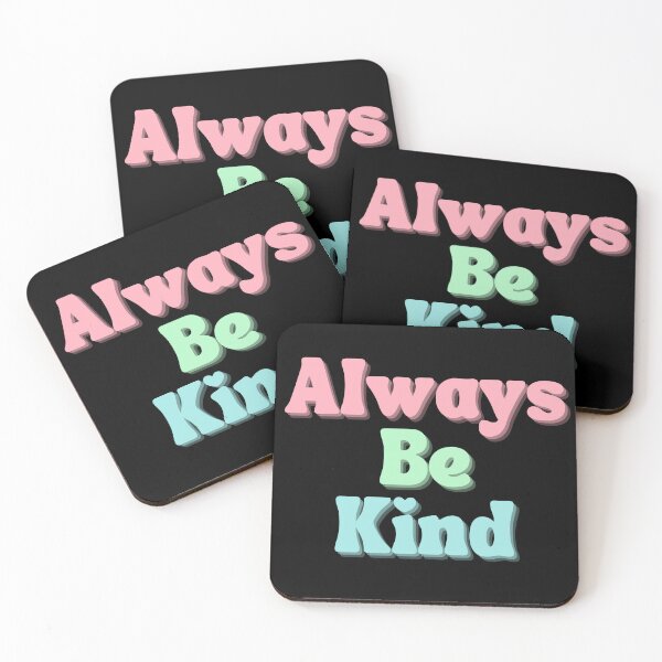Item preview, Always Be Kind. Inspirational Saying for Gratitude designed and sold by That Cheeky Tee.