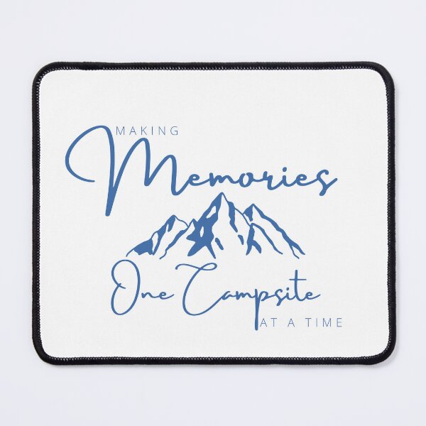 Item preview, Making Memories One Campsite At A Time , Camping , Womens Camping , Glamping, Nature , Camper , Hiking designed and sold by Alexa5454.