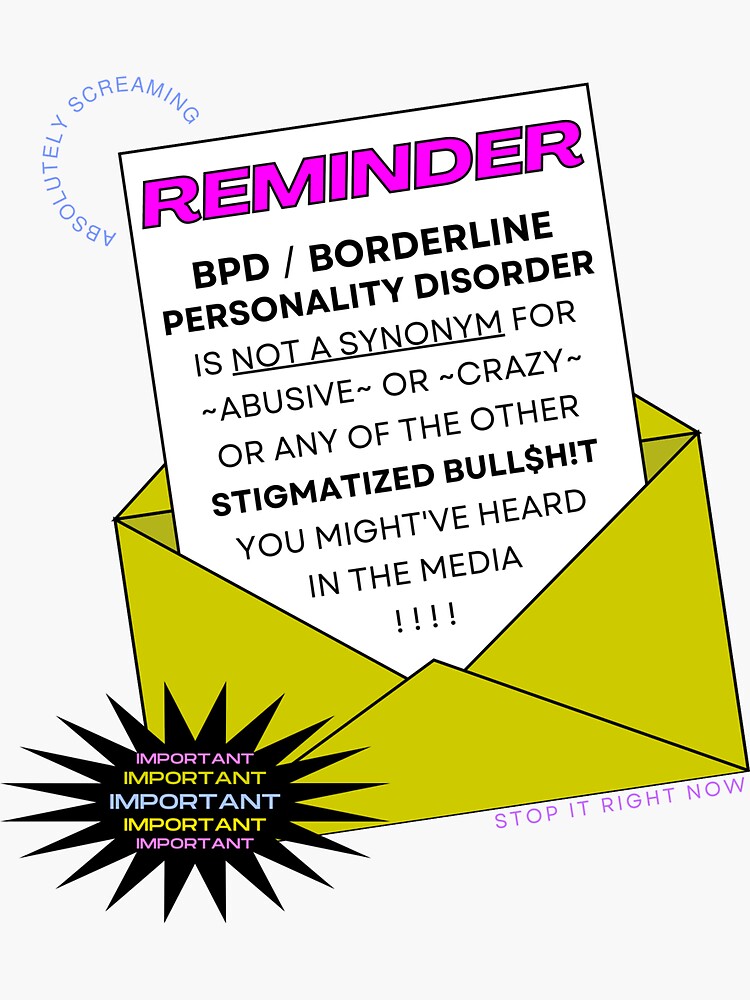 BPD (Borderline Personality Disorder) is NOT a Synonym for Crazy