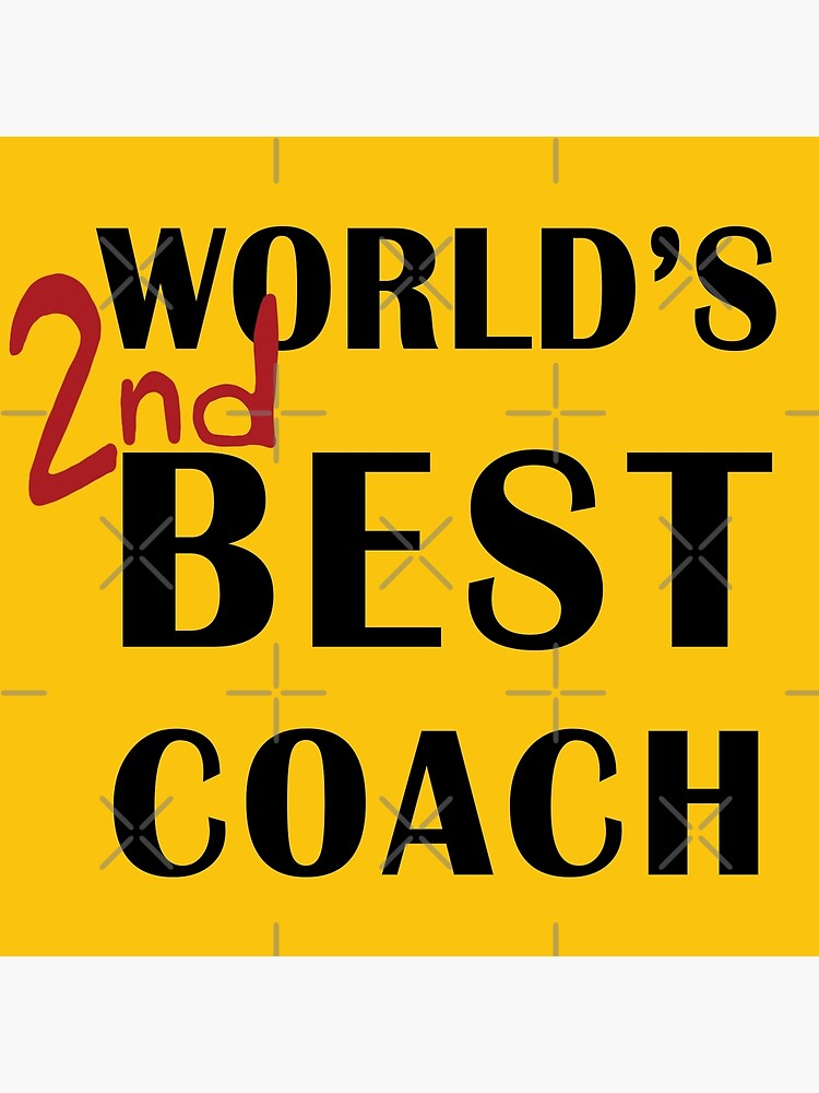 "World's 2nd Best Coach" Poster for Sale by BoneAppleTee Redbubble