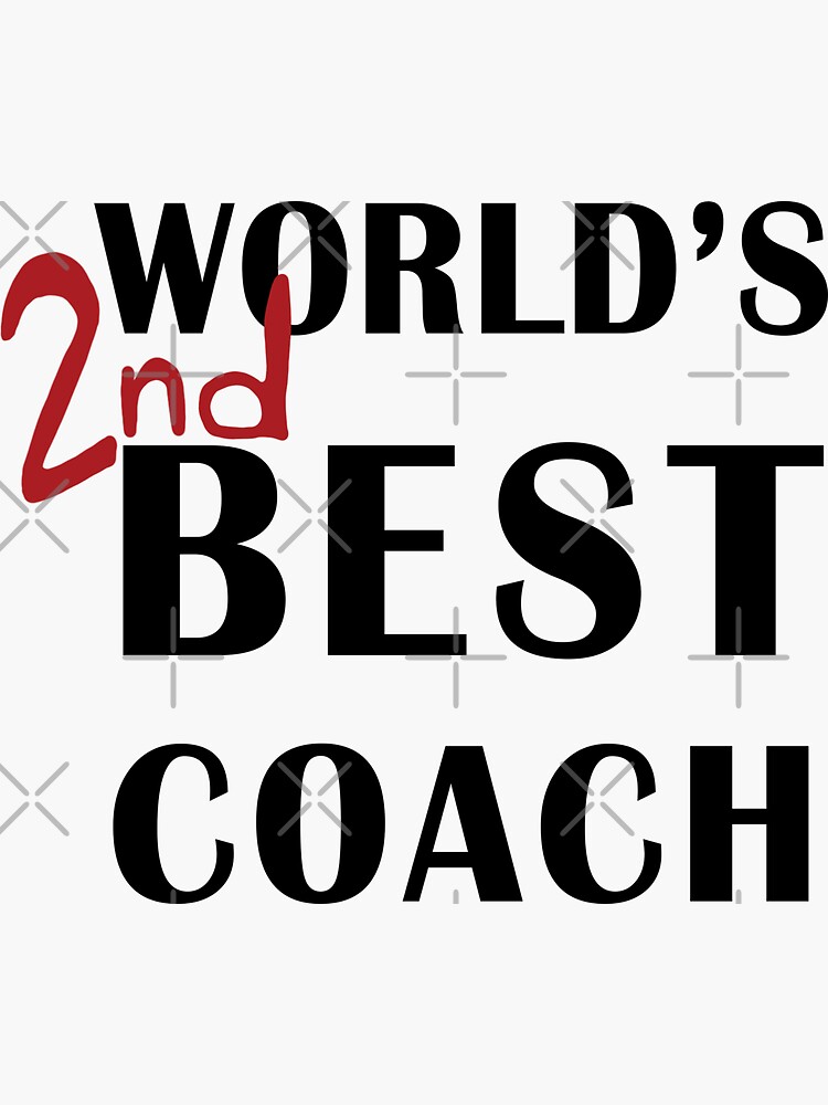 "World's 2nd Best Coach" Sticker for Sale by BoneAppleTee Redbubble