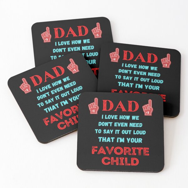 Item preview, I Love How We Dont Even Need To Say It Out Loud That Im Your Favorite Child designed and sold by WoodburyLake.