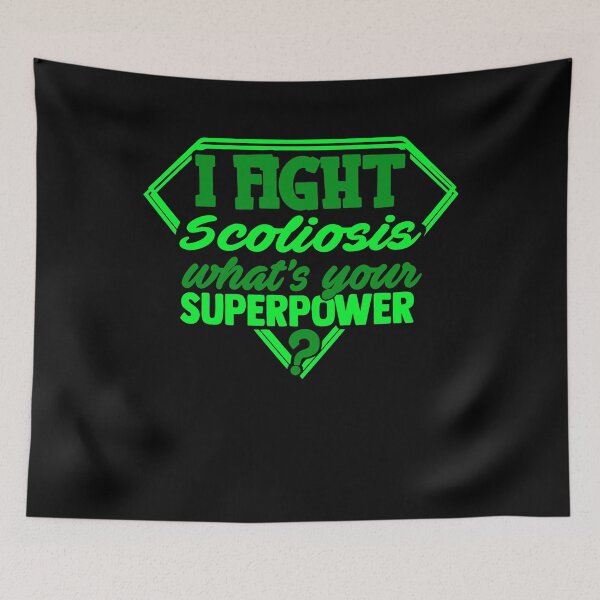 Item preview, I Fight Scoliosis What's Your Superpower designed and sold by Kohend.